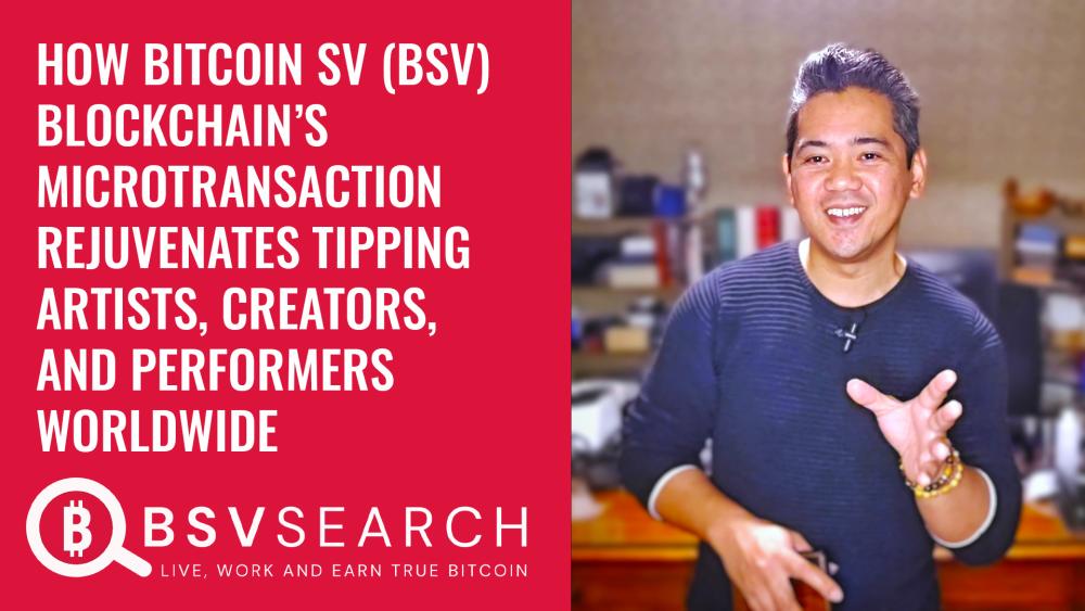 How BitcoinSV (BSV) microtransactions rejuvenates tipping artists, creators and performers worldwide