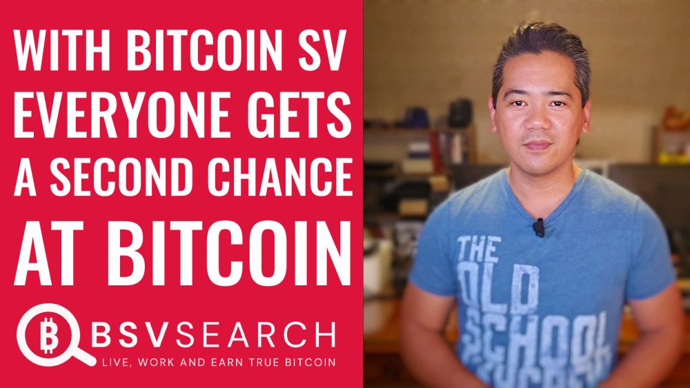With Bitcoin SV, Everyone Gets a Second Chance at Bitcoin